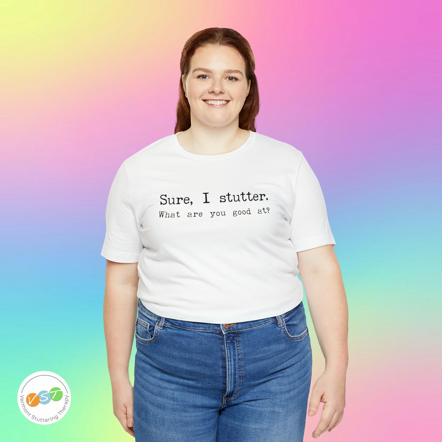 "Sure, I Stutter. What are You Good At?" Stuttering T-Shirt