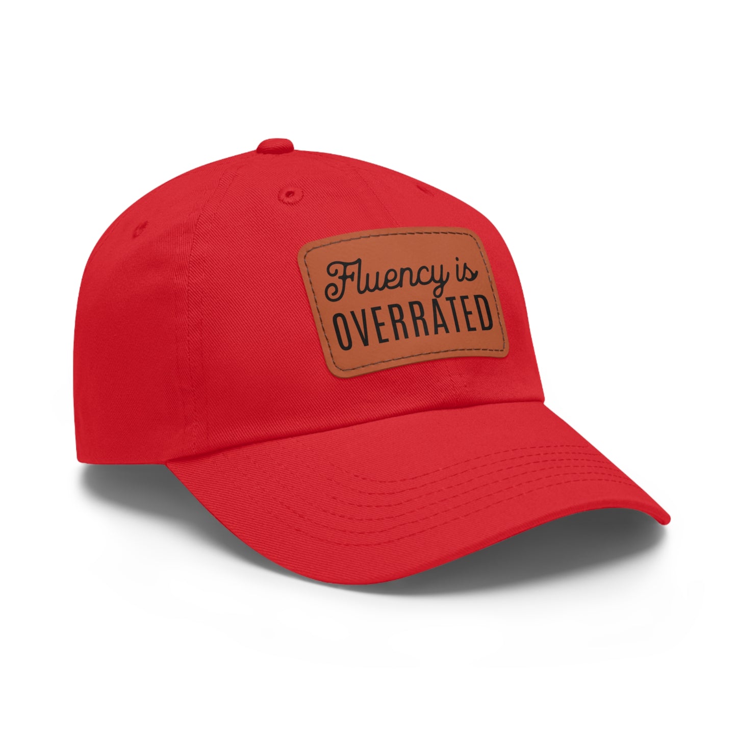 Fluency is Overrated Stuttering Hat with Leather Patch