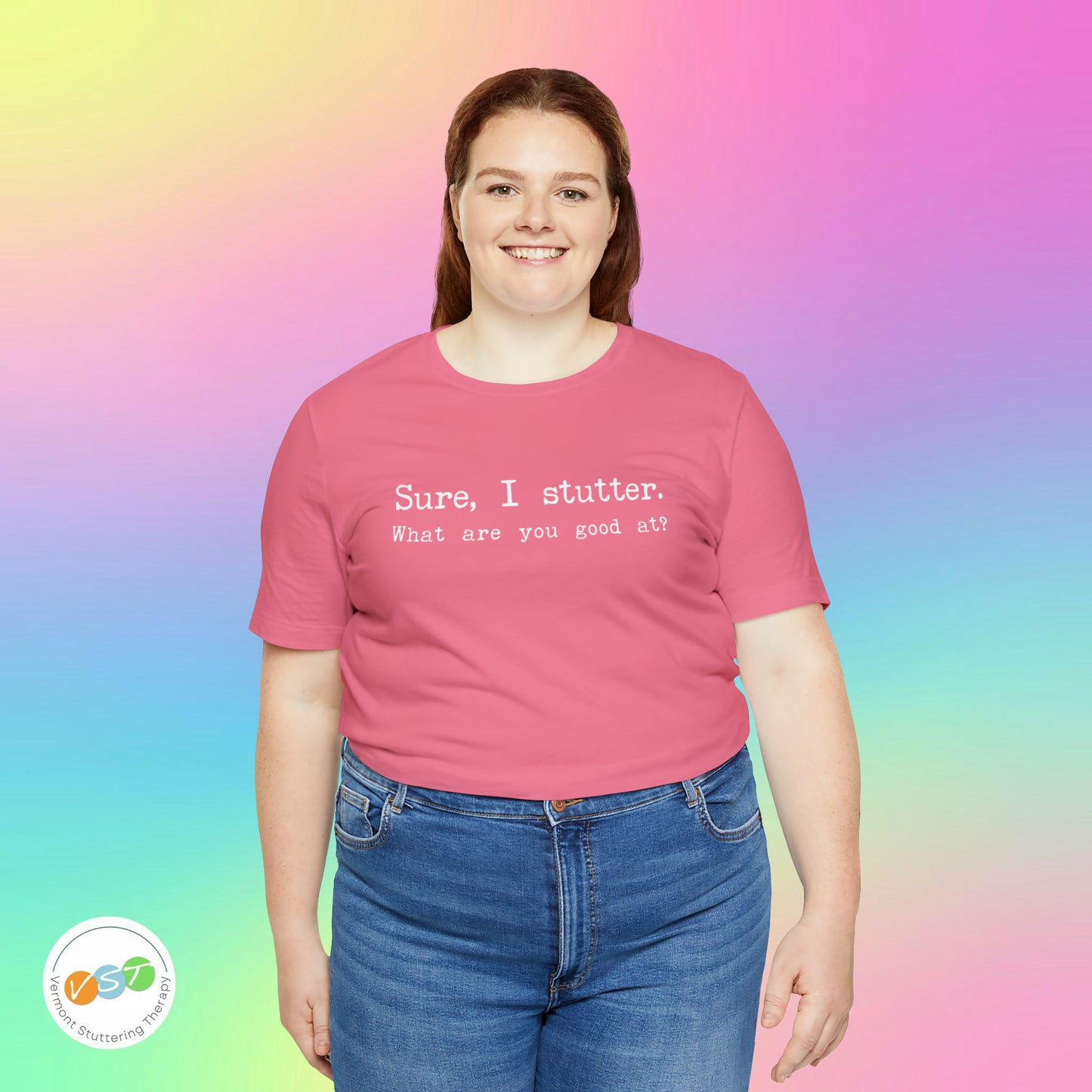"Sure, I Stutter. What are You Good At?" Stuttering T-Shirt