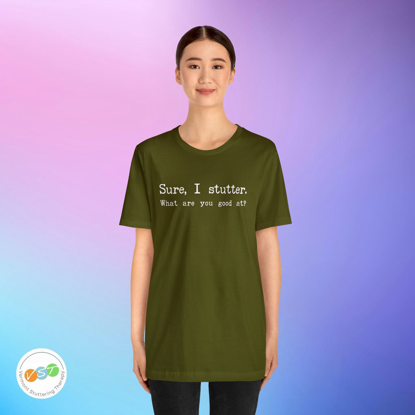 "Sure, I Stutter. What are You Good At?" Stuttering T-Shirt