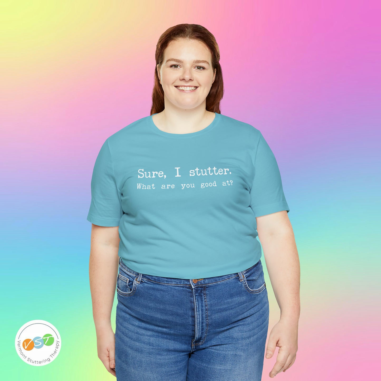 "Sure, I Stutter. What are You Good At?" Stuttering T-Shirt