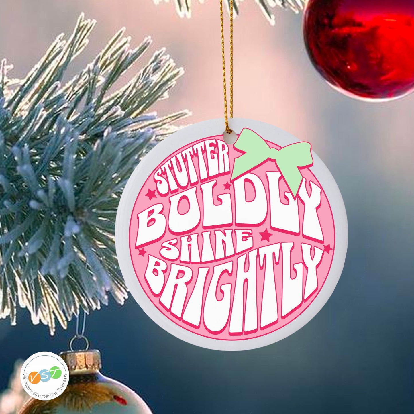 Stuttering Christmas Ornament: Stutter Boldly Shine Brightly