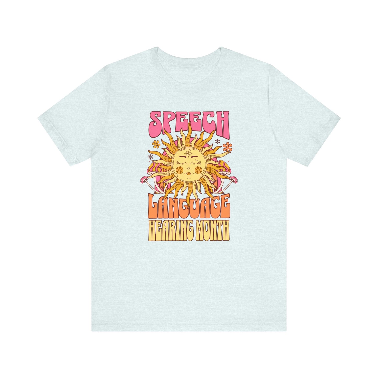 Sun Speech Language Hearing Month Tshirt for SLP