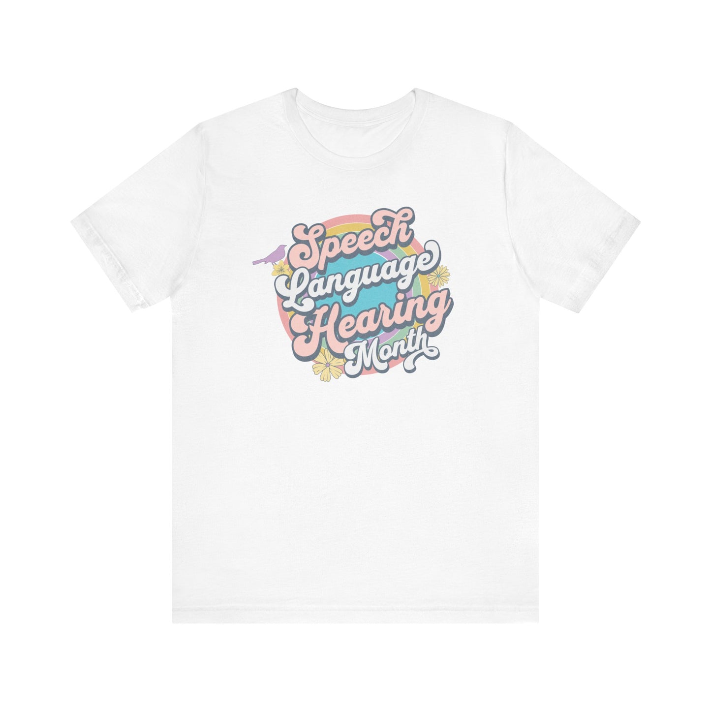 Speech Language Hearing Month Tshirt for SLP