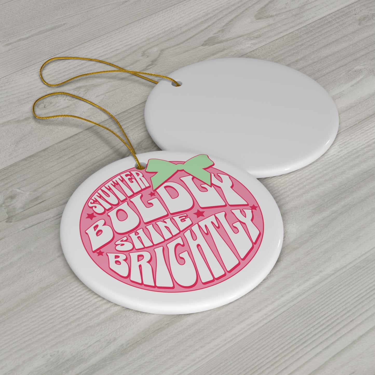 Stuttering Christmas Ornament: Stutter Boldly Shine Brightly