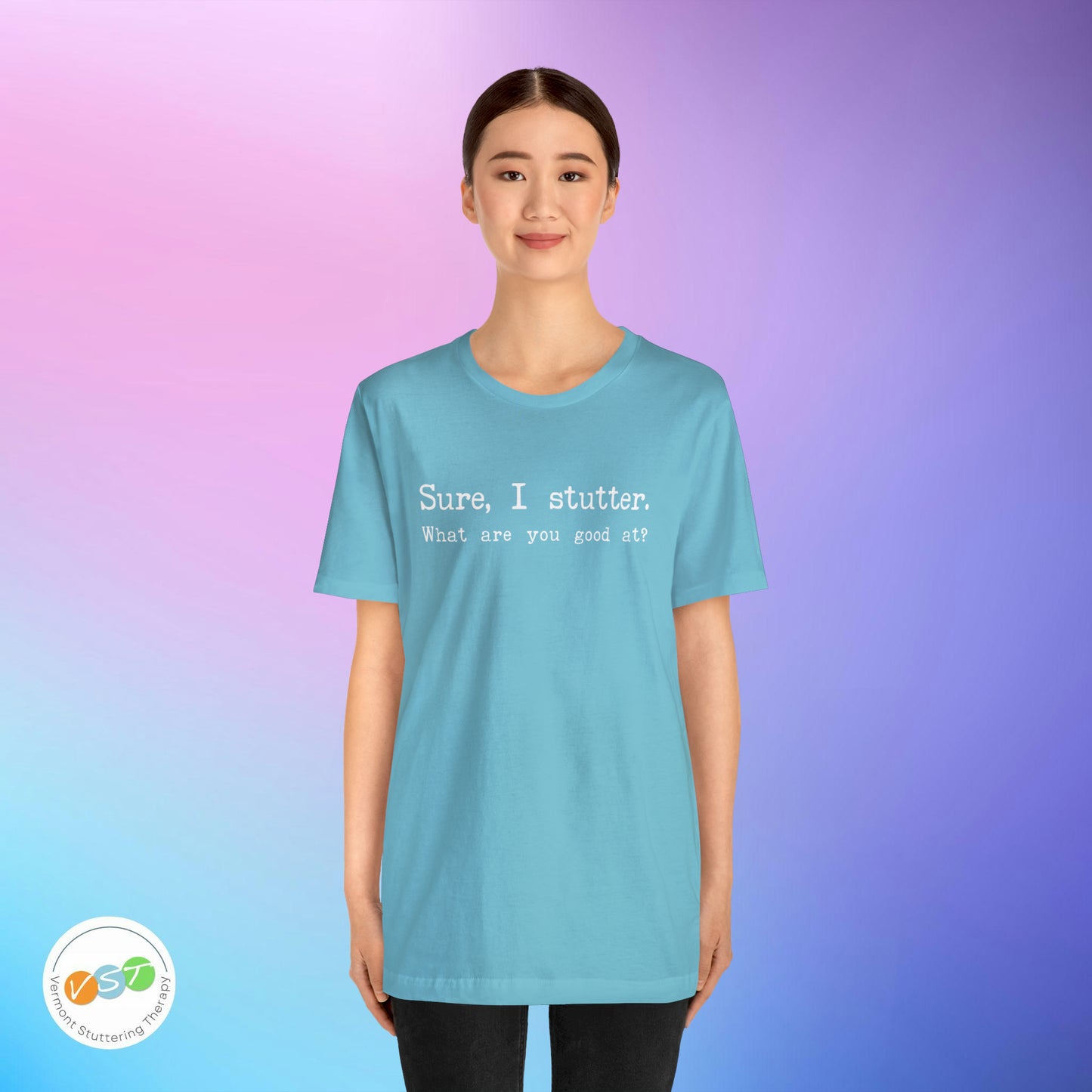 "Sure, I Stutter. What are You Good At?" Stuttering T-Shirt