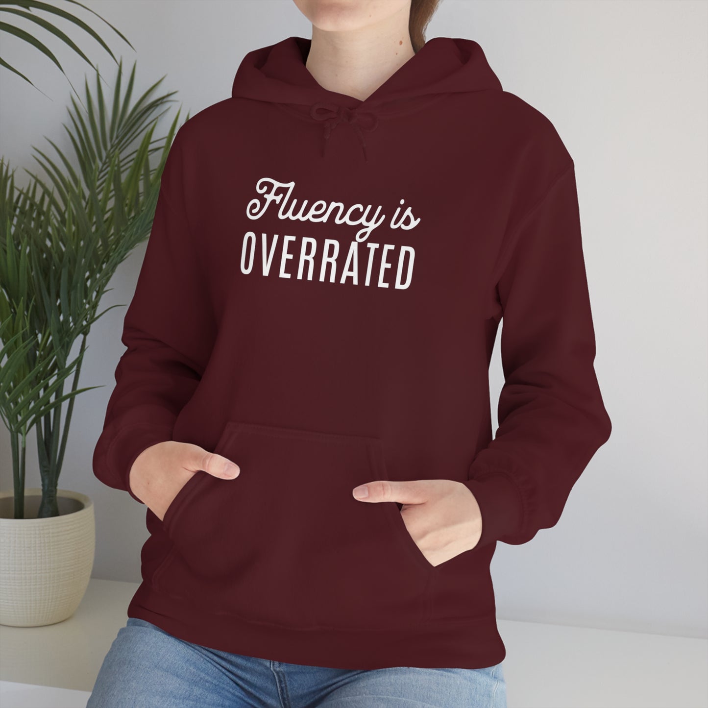 Fluency is Overrated Stuttering Hoodie