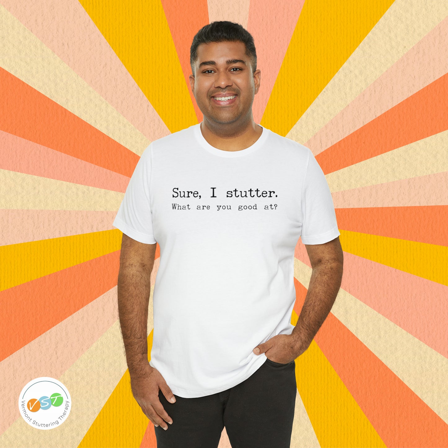 "Sure, I Stutter. What are You Good At?" Stuttering T-Shirt