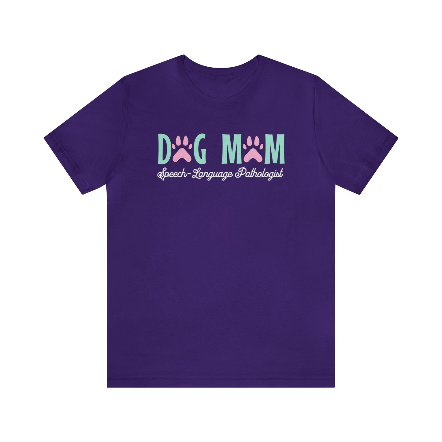 Dog Mom Speech-language Pathologist Tshirt