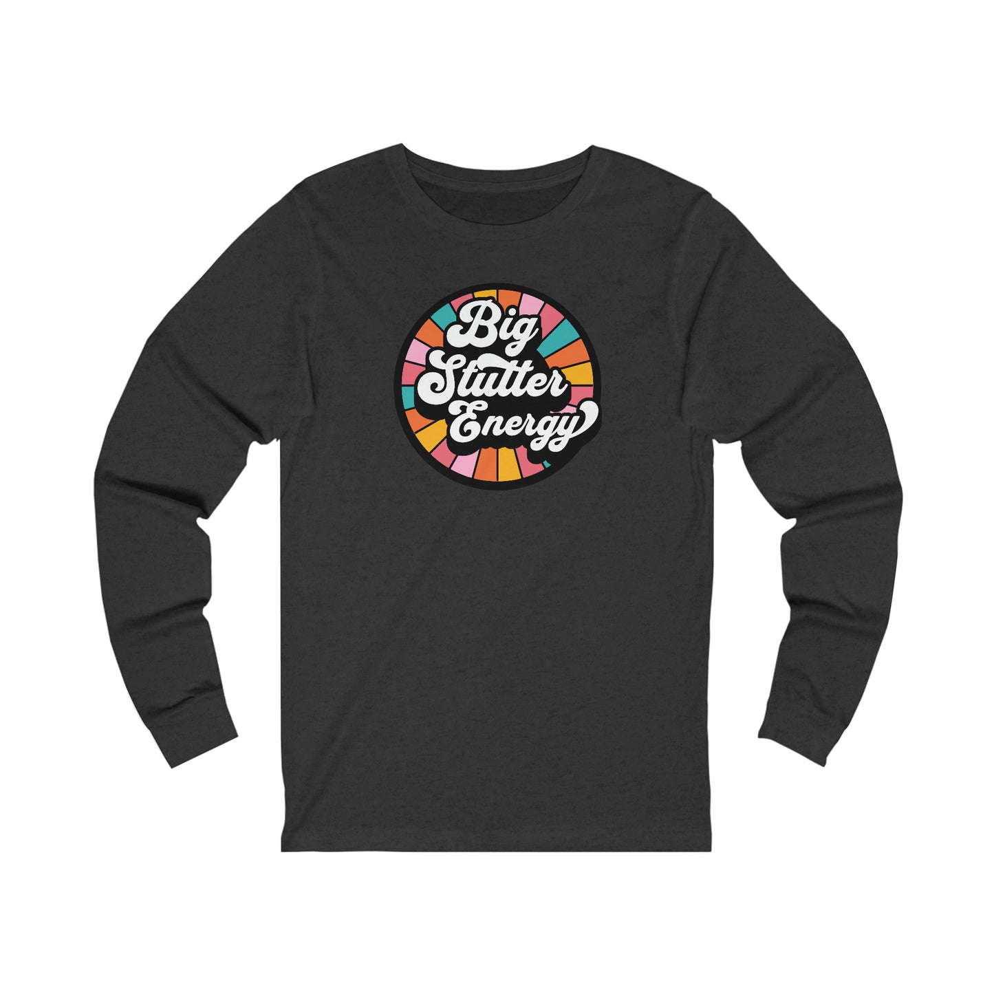 Big Stutter Energy Funny Retro Long Sleeve Stuttering T-Shirt