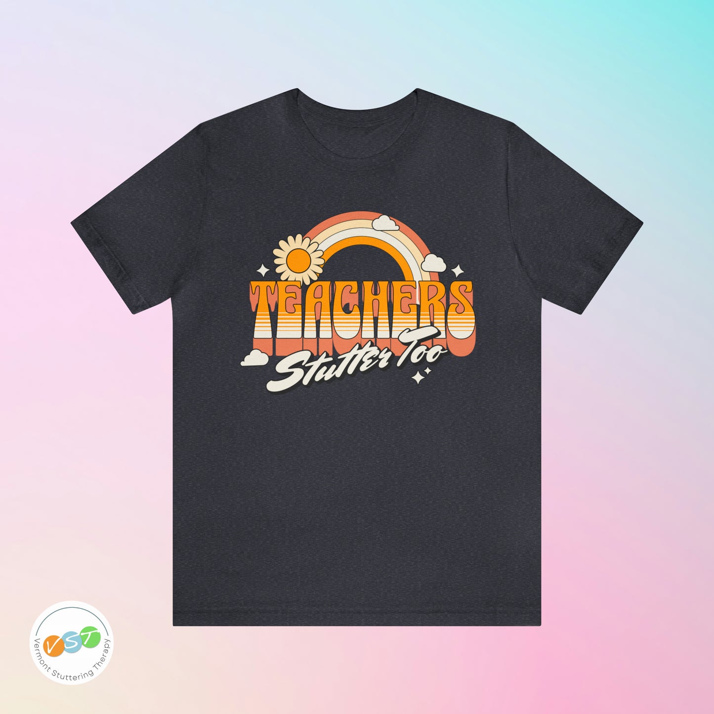 Teachers Stutter Too Retro Rainbow T-shirt