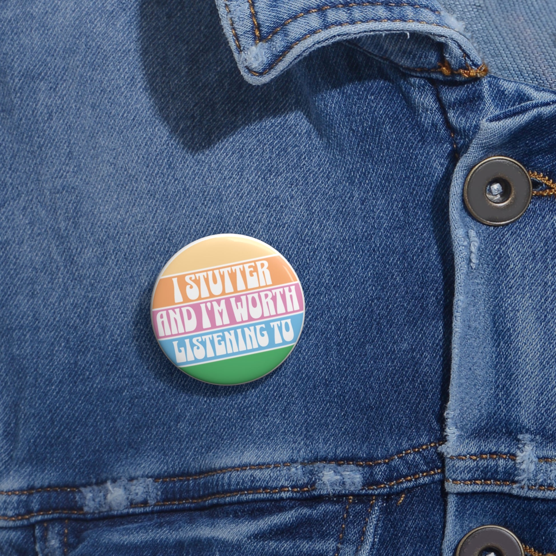 I Stutter and I'm Worth Listening To Pin Button - Normalize Stuttering Challenge
