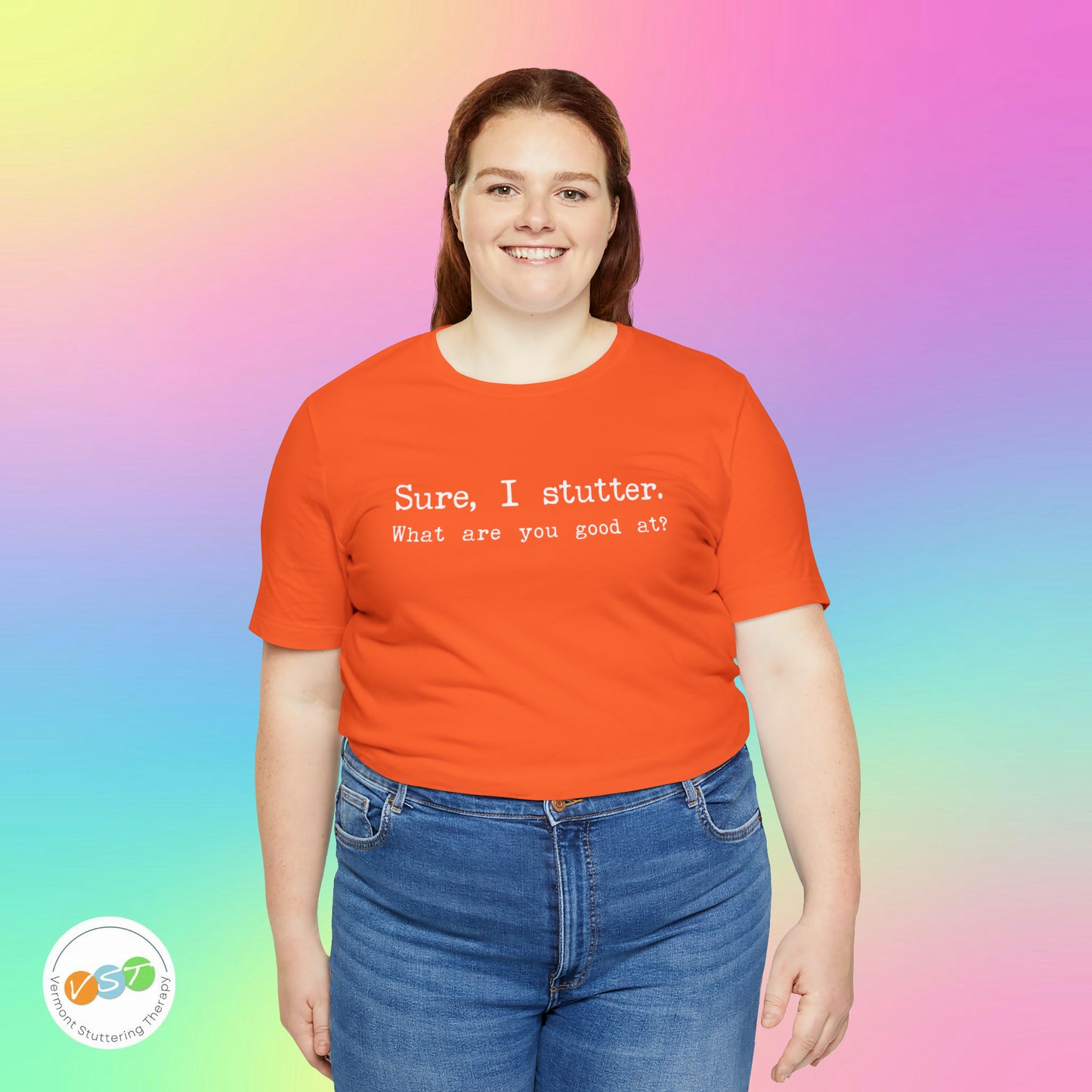 "Sure, I Stutter. What are You Good At?" Stuttering T-Shirt