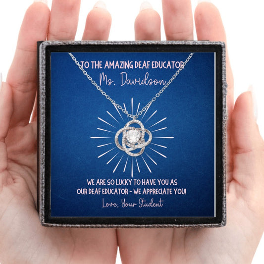 Love Knot Necklace Appreciation Gift for Deaf Educator (Teacher of the deaf and hard of hearing D/HH)