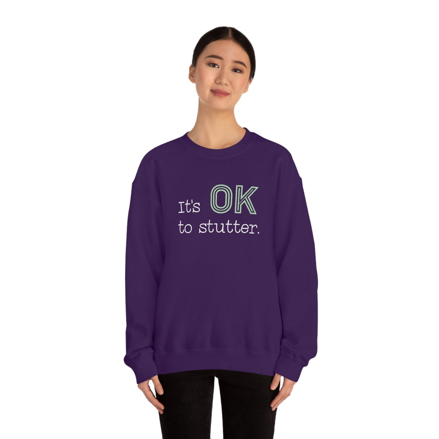 It's OK to Stutter Unisex Heavy Blend Crewneck Sweatshirt