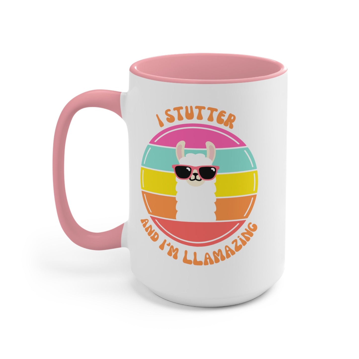 I Stutter and I'm Llamazing 15oz Stutter Mug