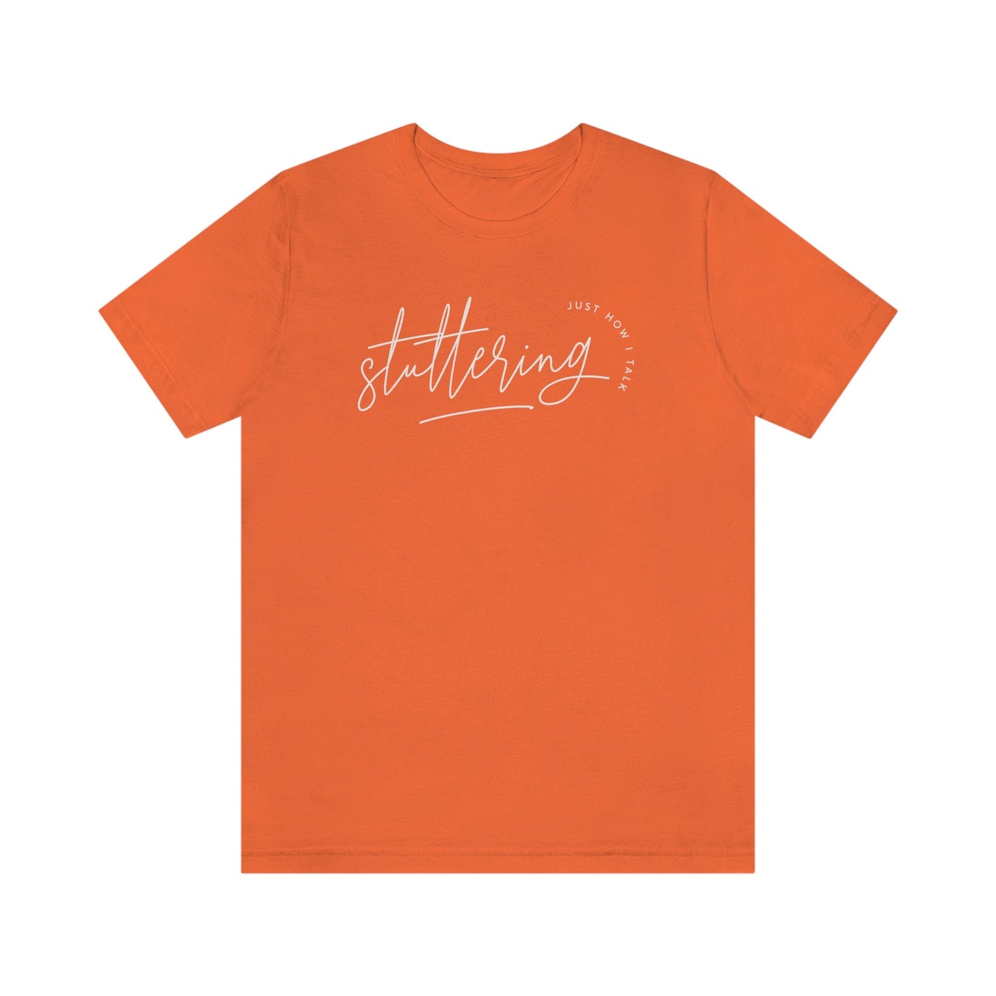 Stuttering Just How I Talk Minimalist Text Tshirt