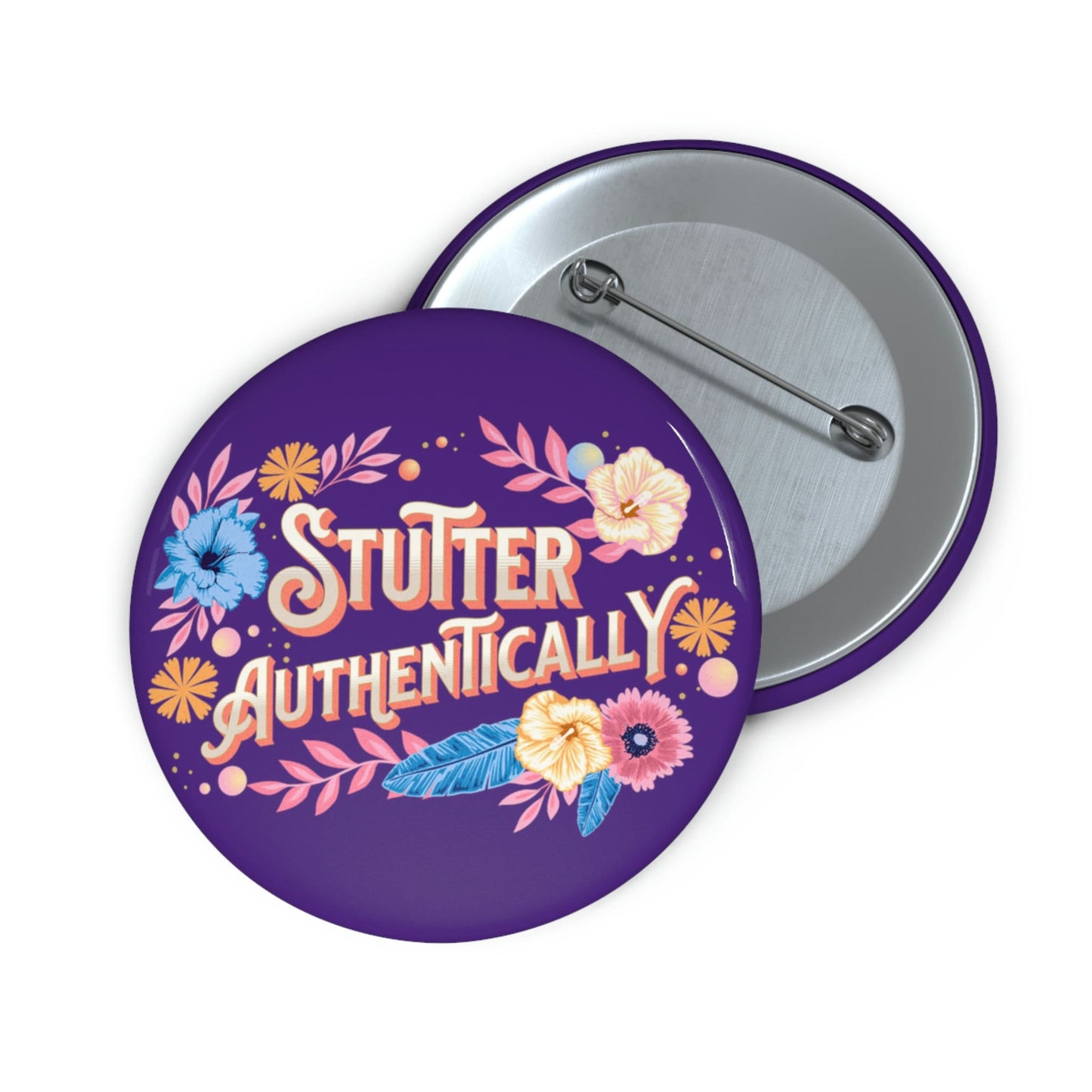 Stutter Authentically Button 2.25" or 3"