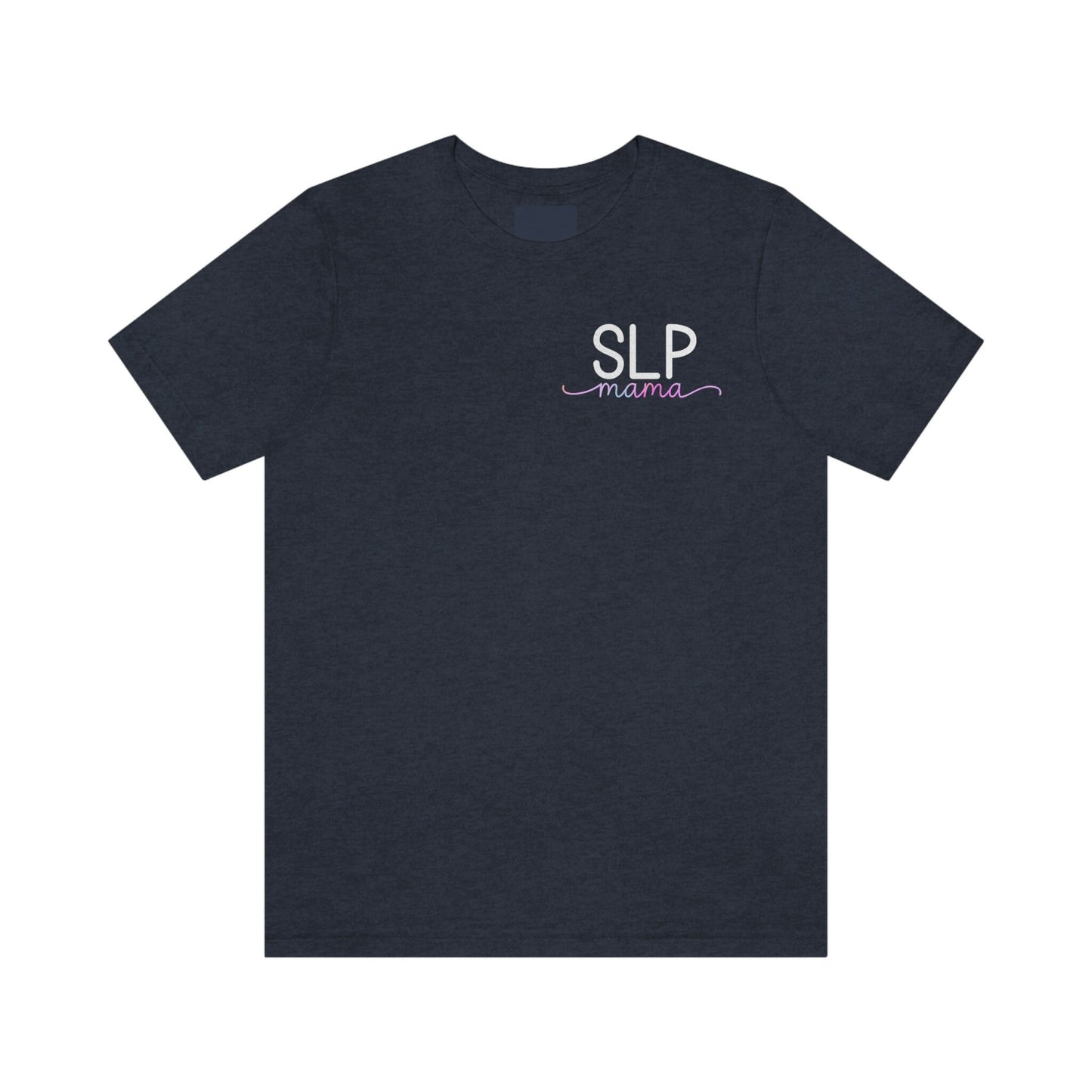 SLP Mama Mother's Day Shirt for Speech Pathologist Mom