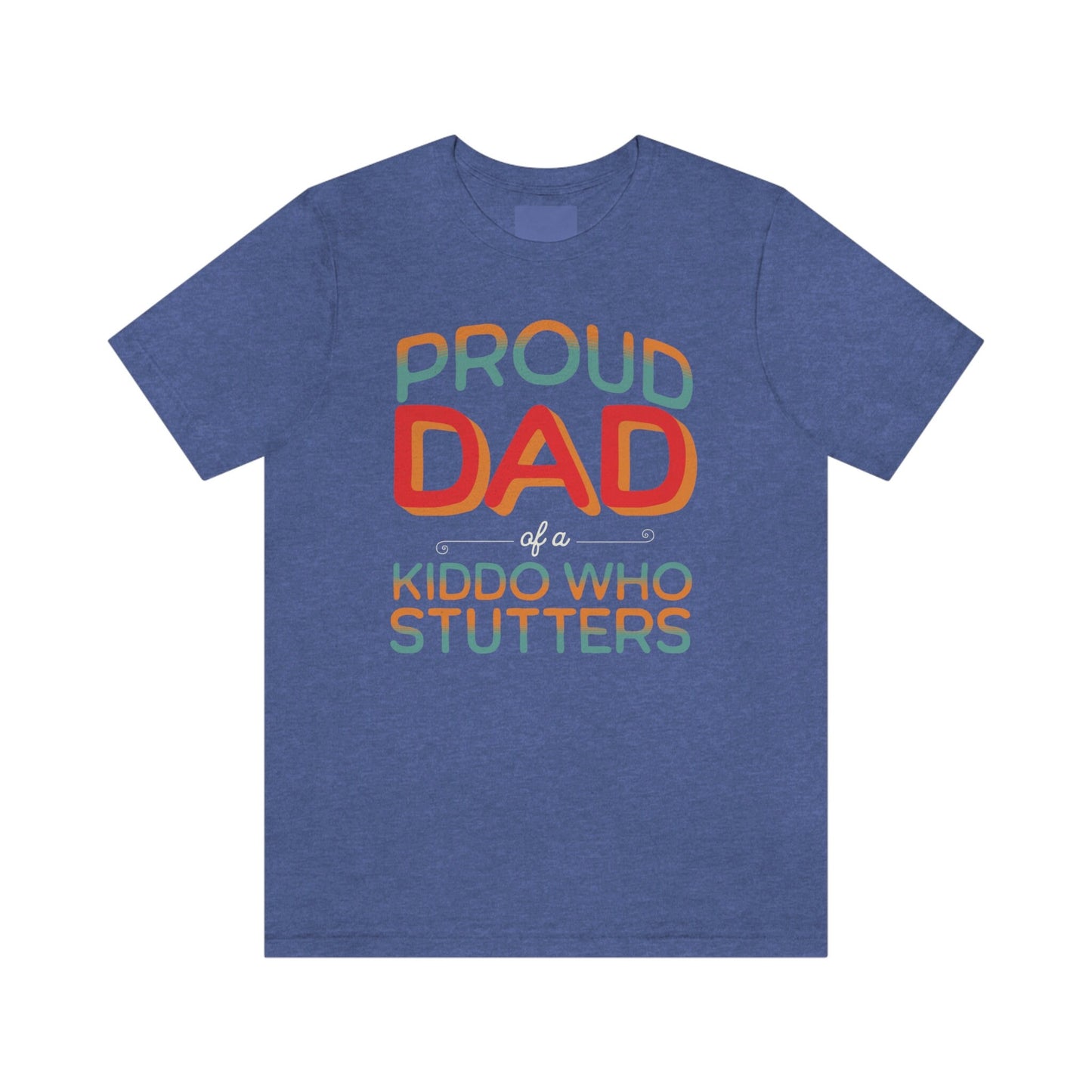 Proud Dad of a Kiddo Who Stutters Father's Day Gift