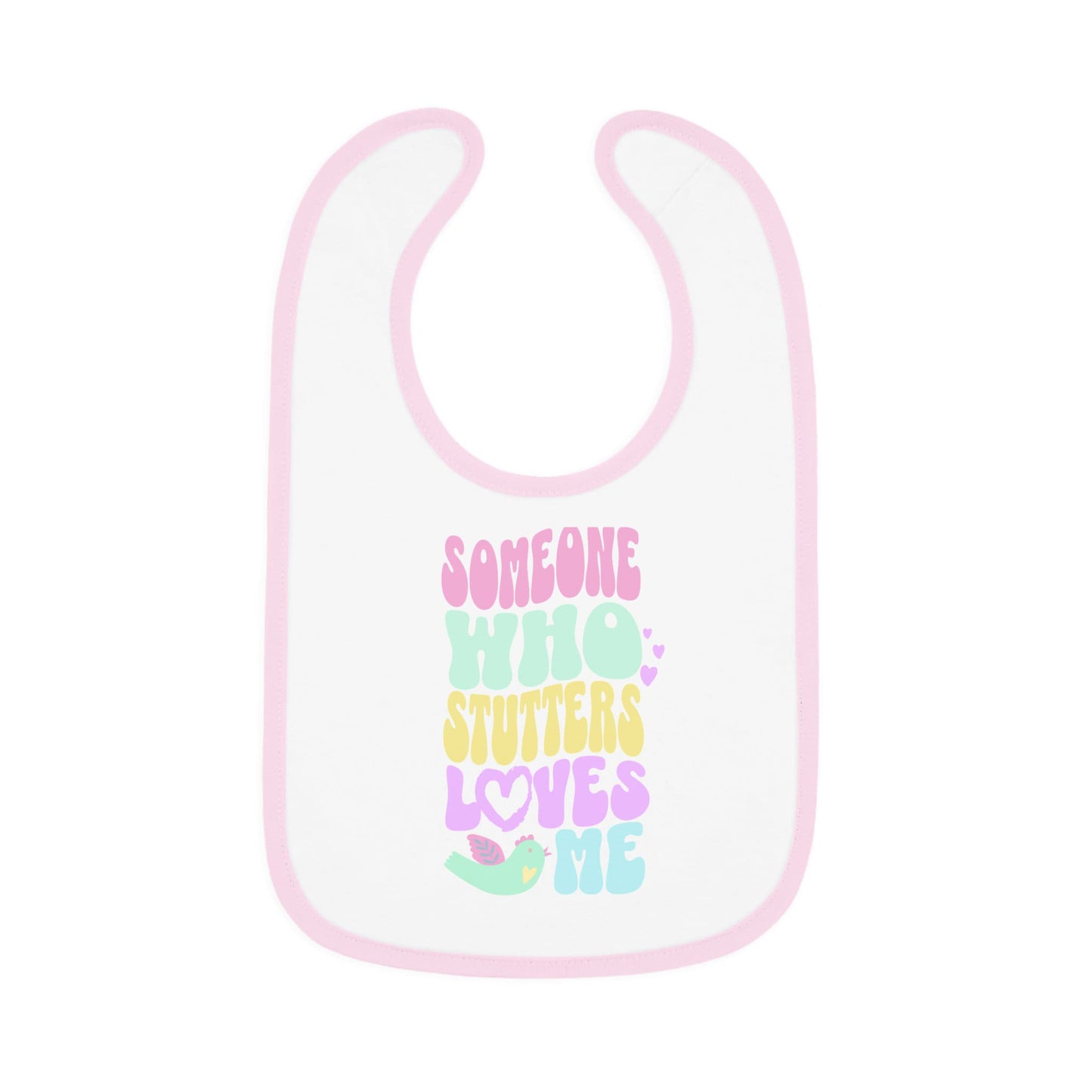Someone Who Stutters Loves Me Baby Bib