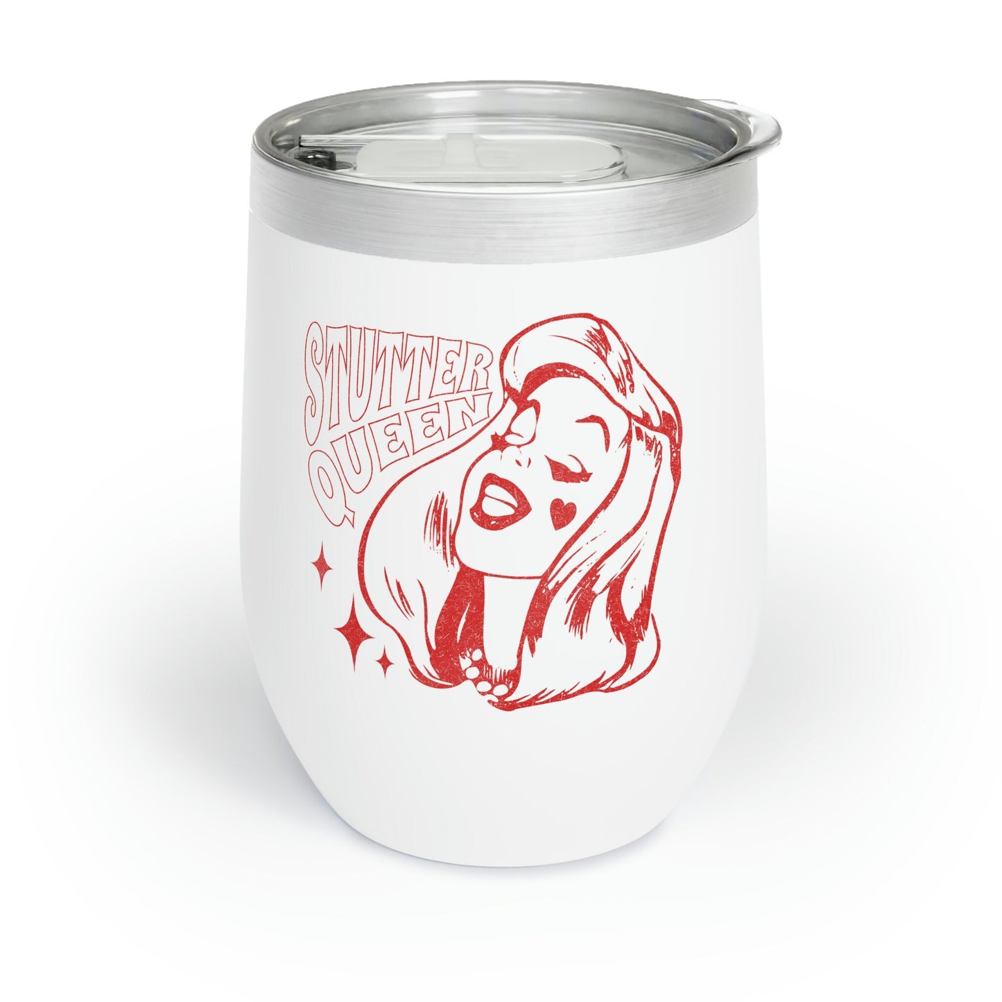 Stutter Queen Chill Wine Tumbler