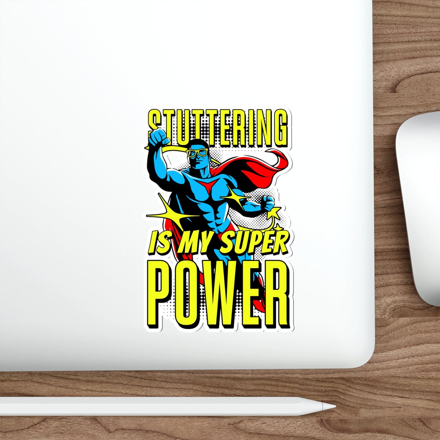 Stuttering is my Superpower Sticker, 2", 3", 4", or 5"