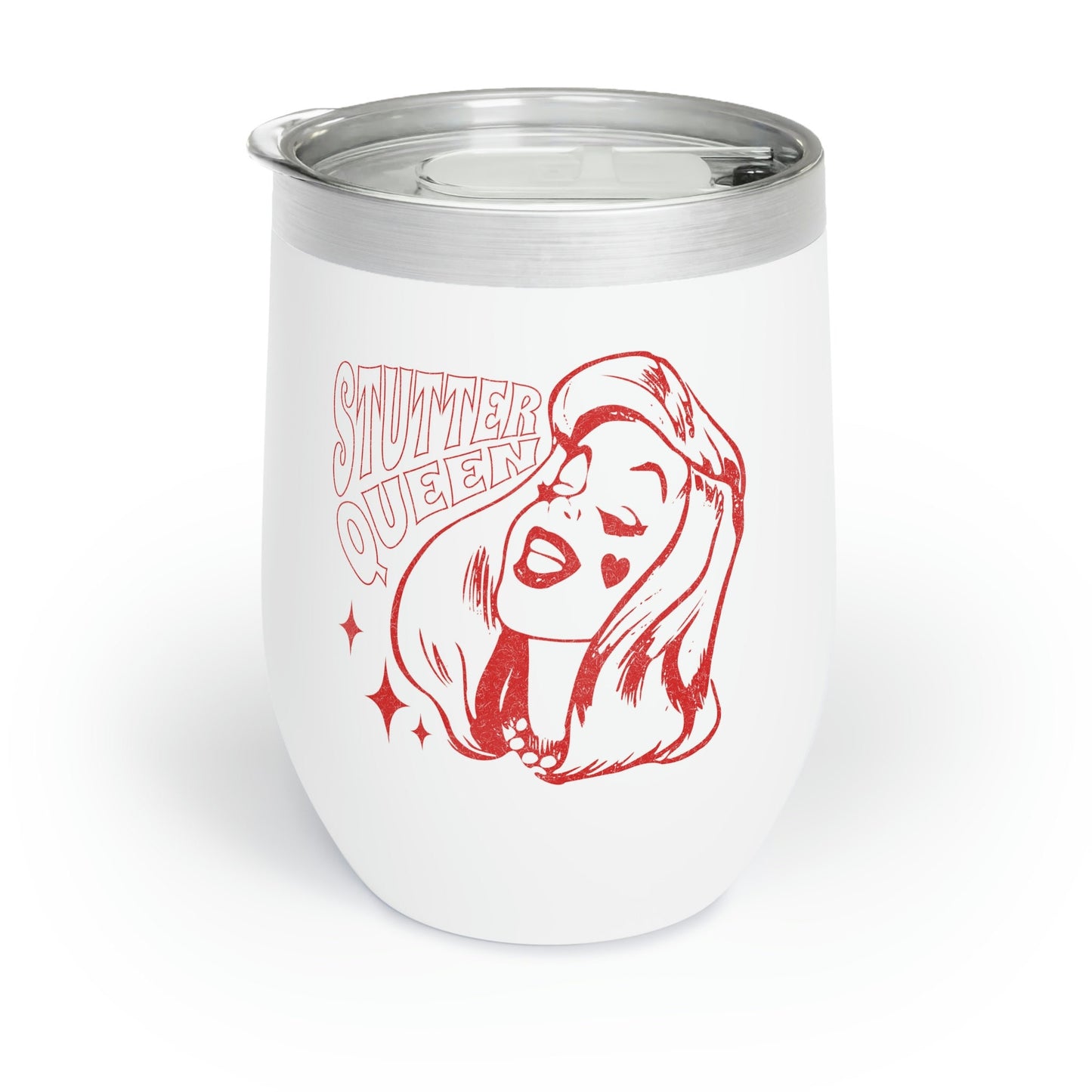 Stutter Queen Chill Wine Tumbler