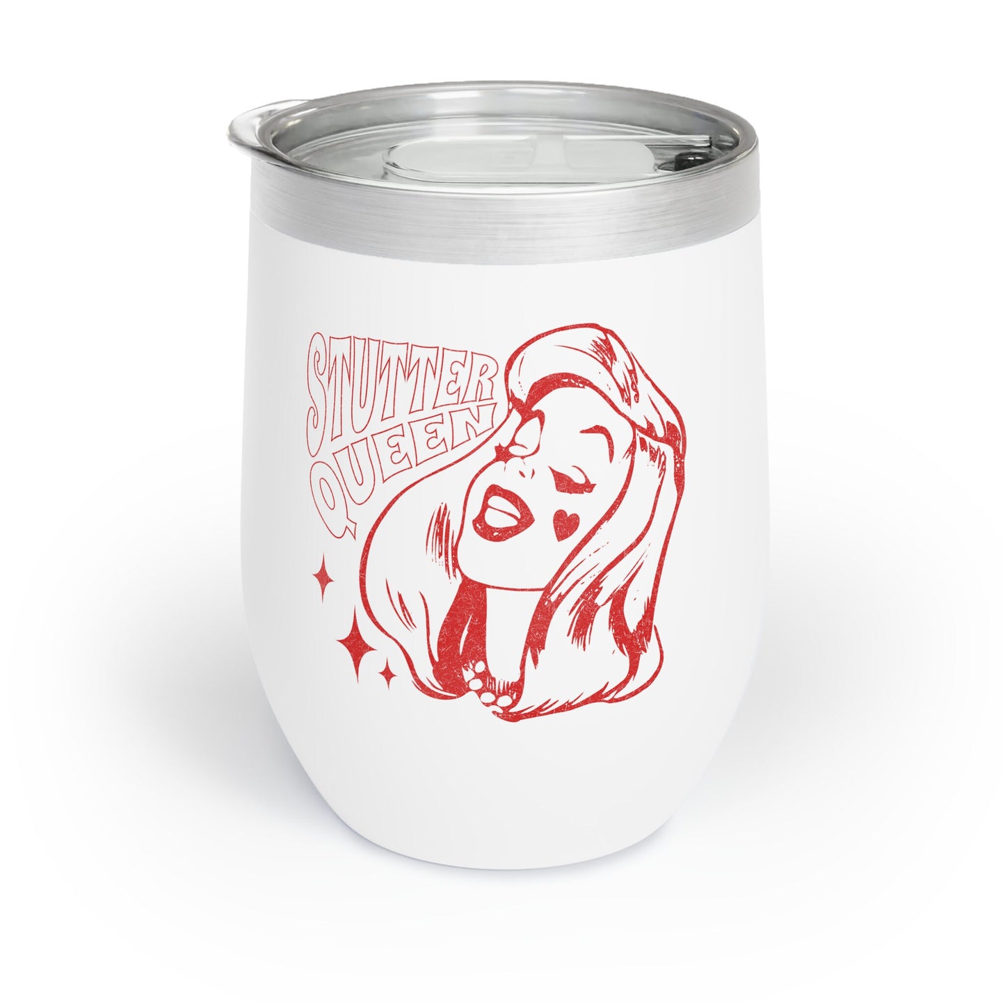 Stutter Queen Chill Wine Tumbler