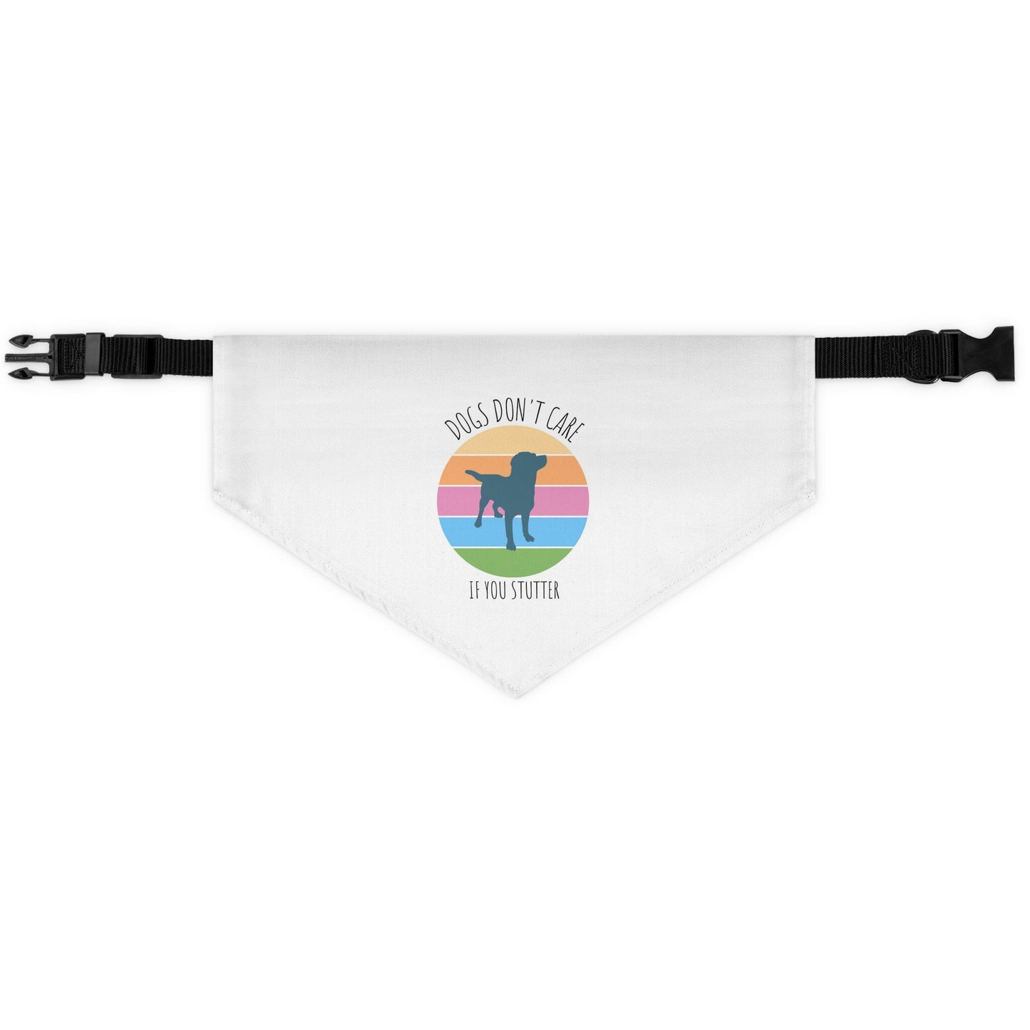Dogs Don't Care if You Stutter Pet Bandana Collar