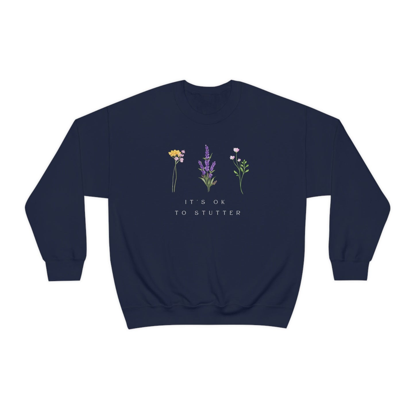It's OK to Stutter Floral Sweatshirt