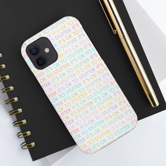 It's OK to Stutter Tough Phone Case