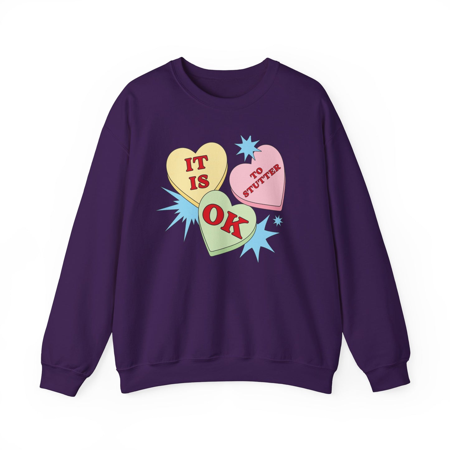 It Is OK to Stutter Sweatshirt - Candy Heart Valentine's Day