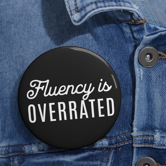 Fluency is Overrated Pin