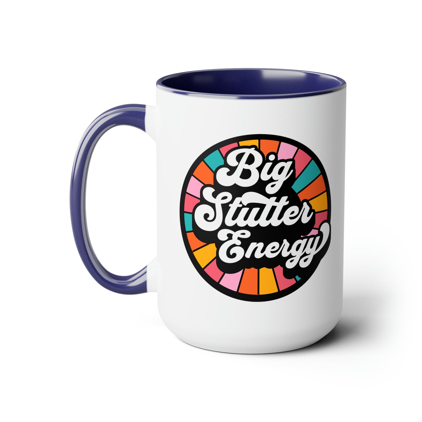 Big Stutter Energy Proud Stuttering Mug, 15 oz