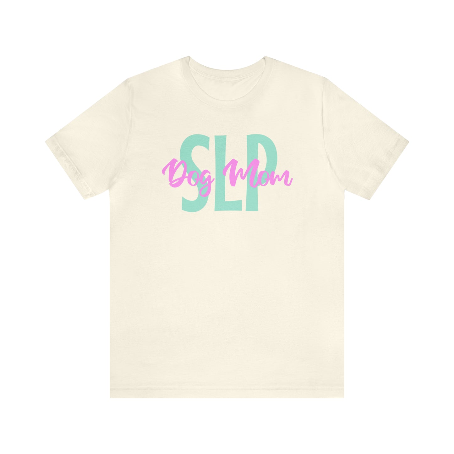 SLP Dog Mom Tshirt