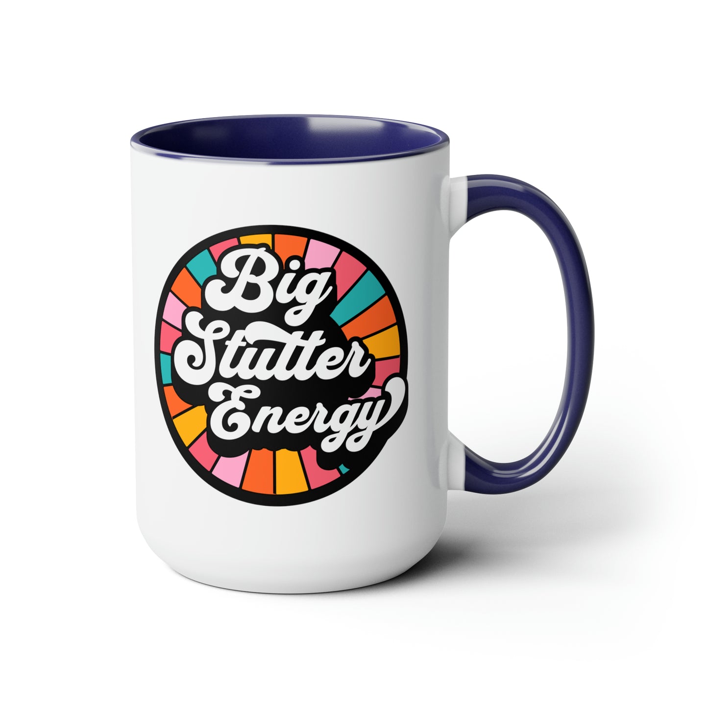 Big Stutter Energy Proud Stuttering Mug, 15 oz