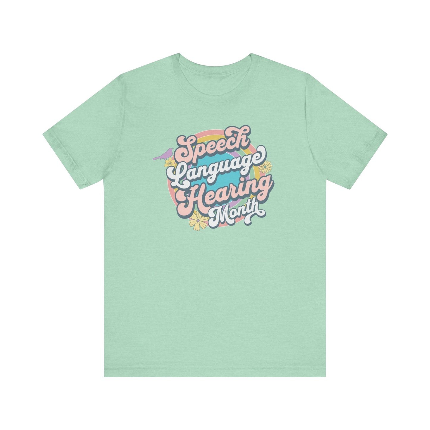 Speech Language Hearing Month Tshirt for SLP