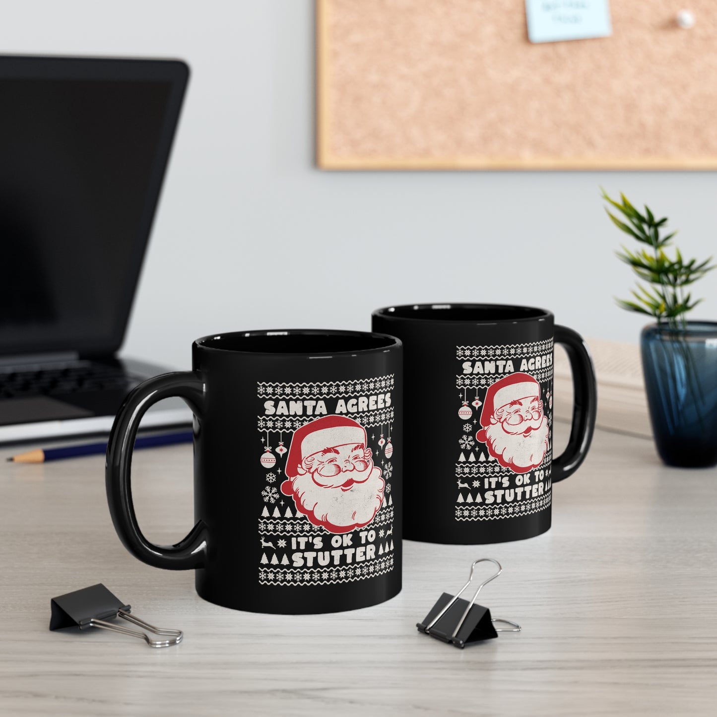 Santa Agrees It's OK to Stutter Christmas Coffee Mug