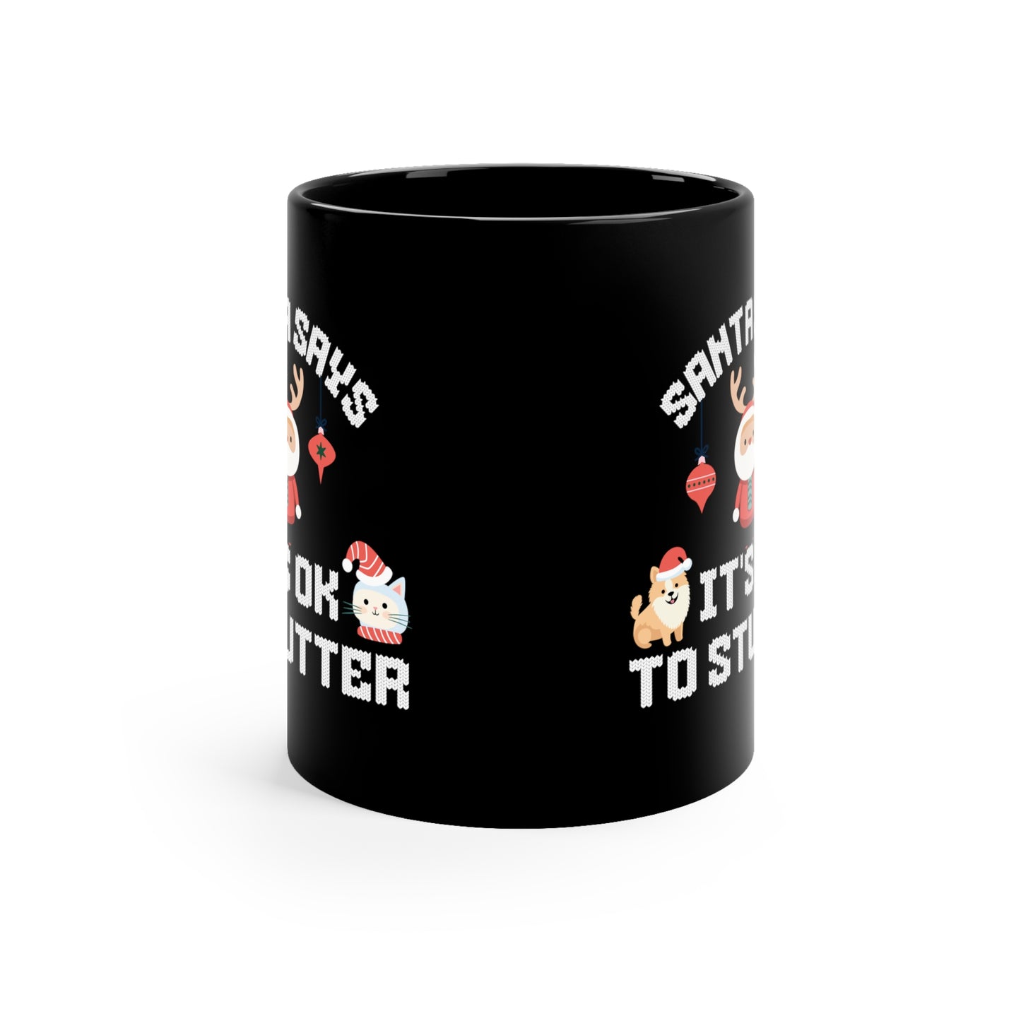 Santa It's OK to Stutter Cat & Dog Mug