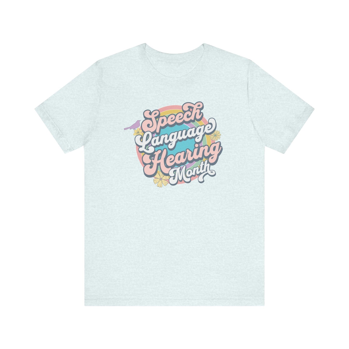 Speech Language Hearing Month Tshirt for SLP