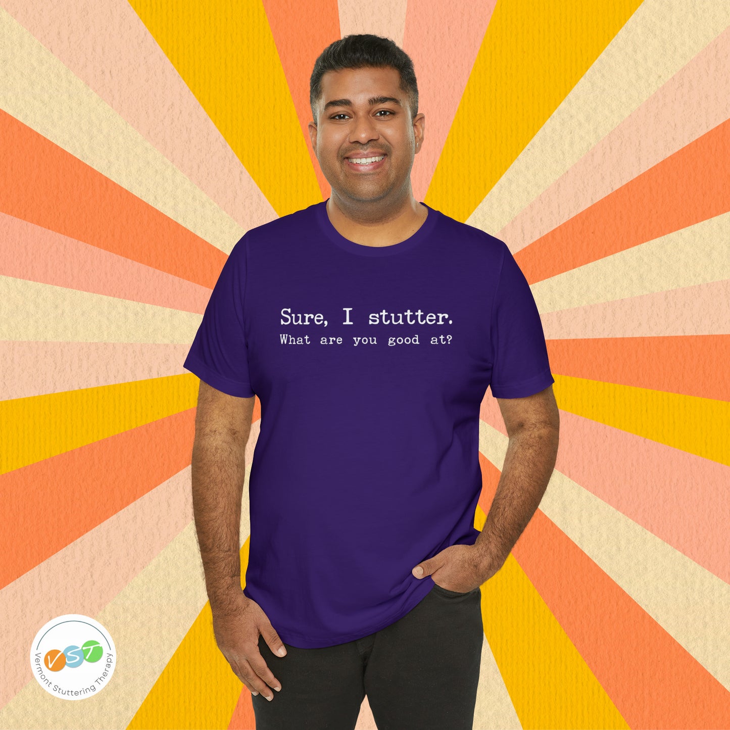 "Sure, I Stutter. What are You Good At?" Stuttering T-Shirt