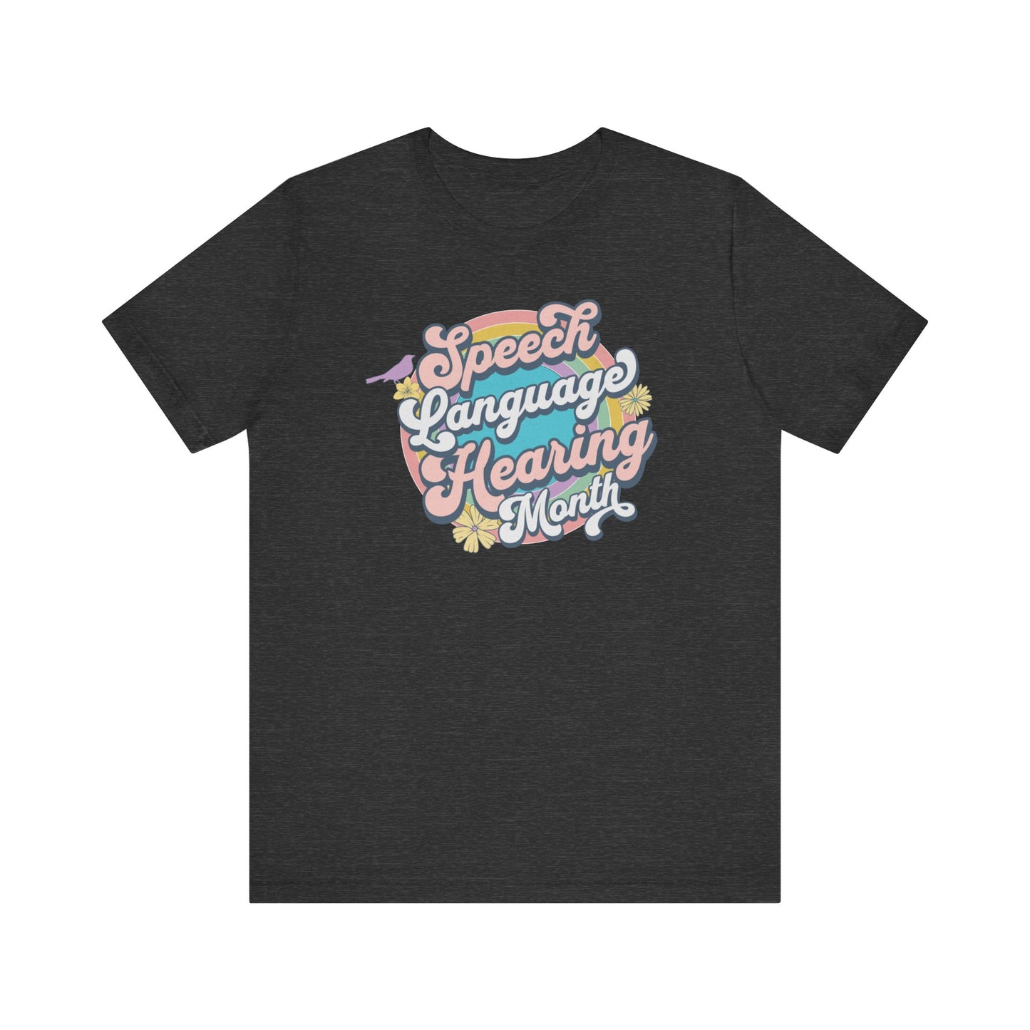 Speech Language Hearing Month Tshirt for SLP