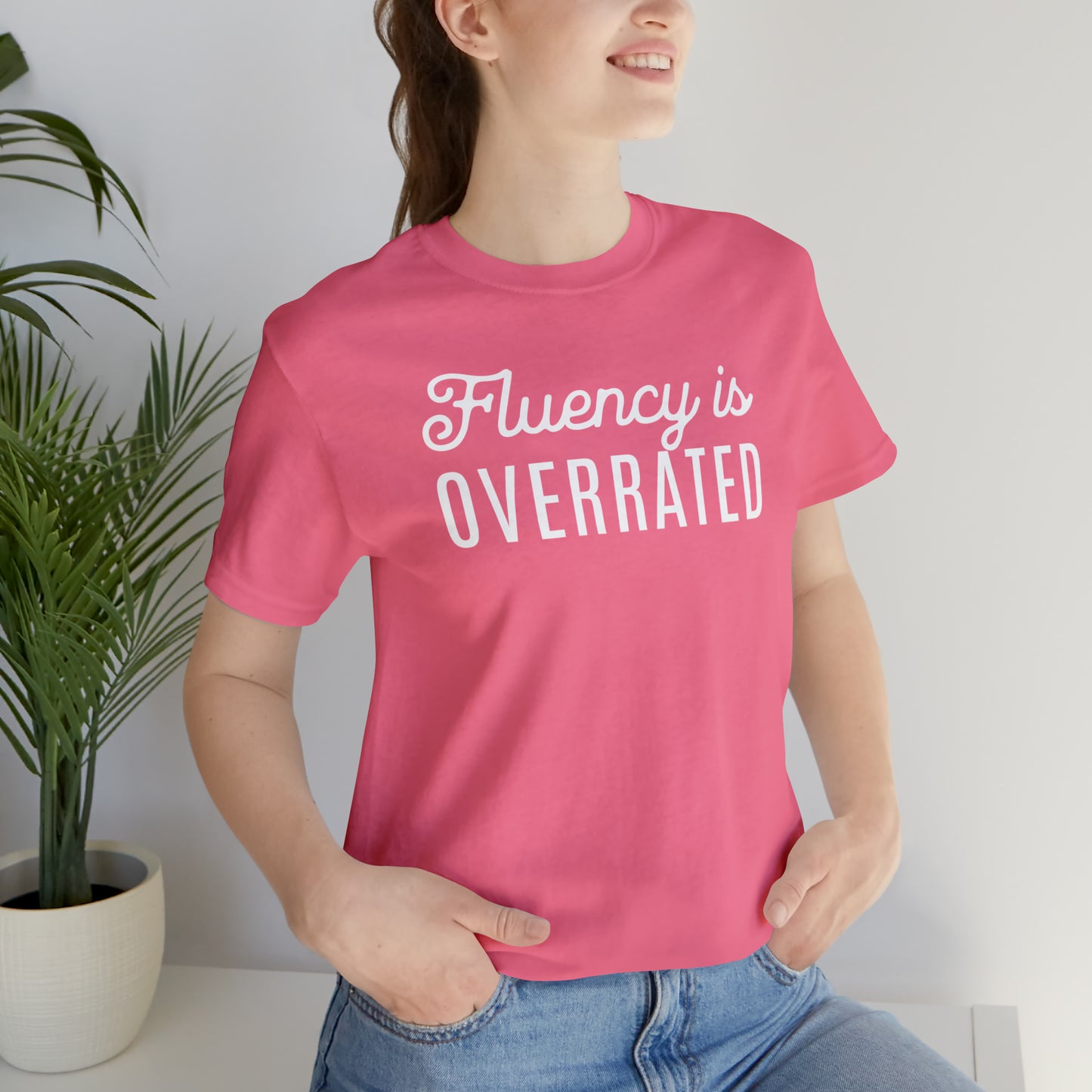 Fluency is Overrated Stuttering Tshirt