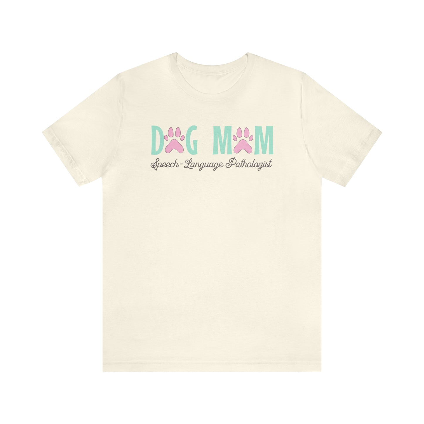 Dog Mom Speech-language Pathologist Tshirt