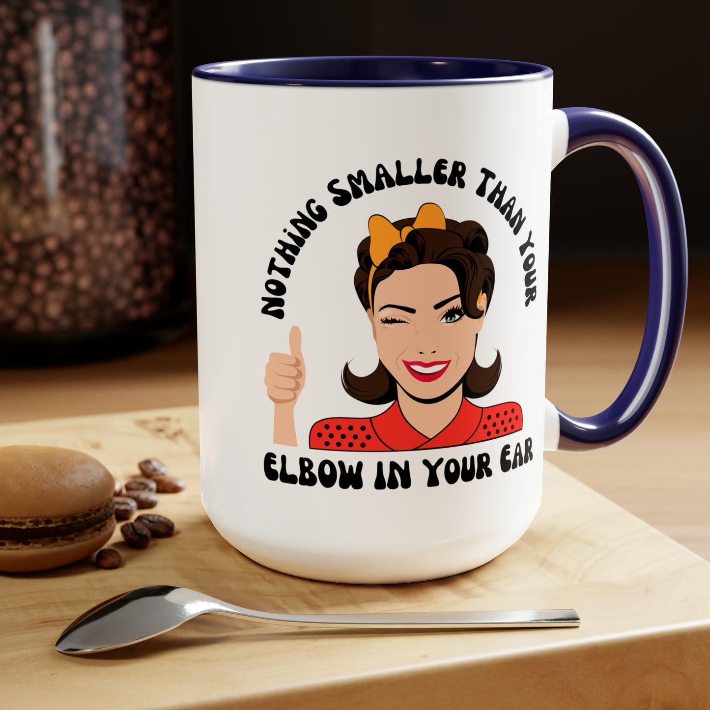 Nothing Smaller than Your Elbow in Your Ear Audiologist Mug, 15 oz