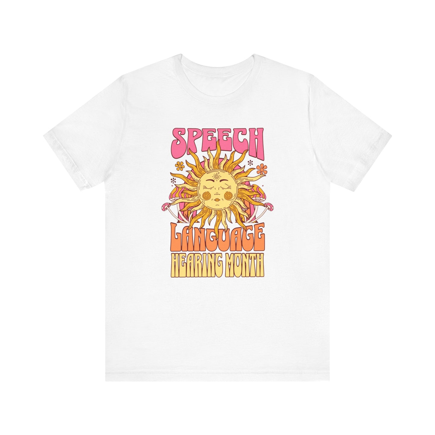 Sun Speech Language Hearing Month Tshirt for SLP