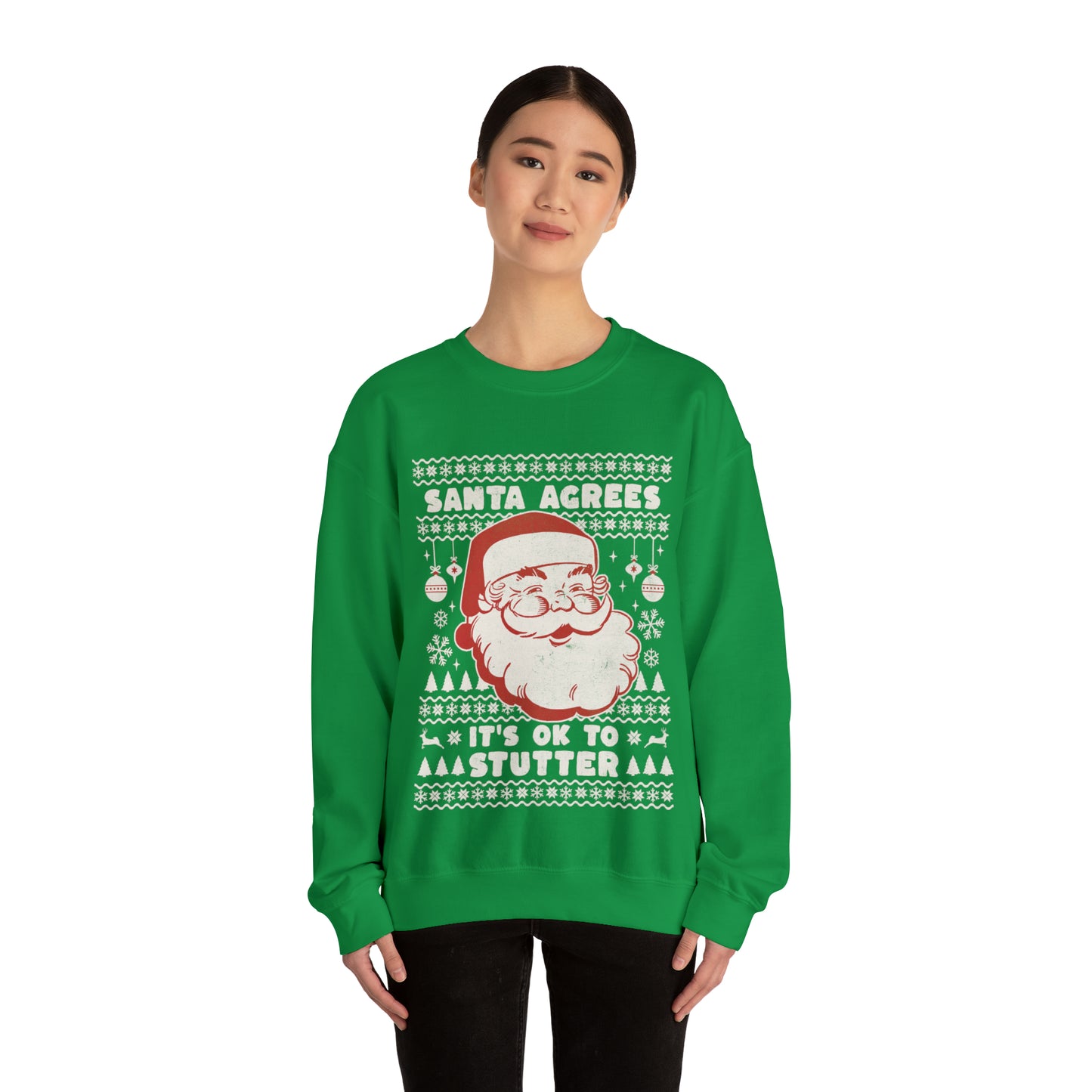 Santa Agrees It's OK to Stutter Ugly Christmas Sweatshirt