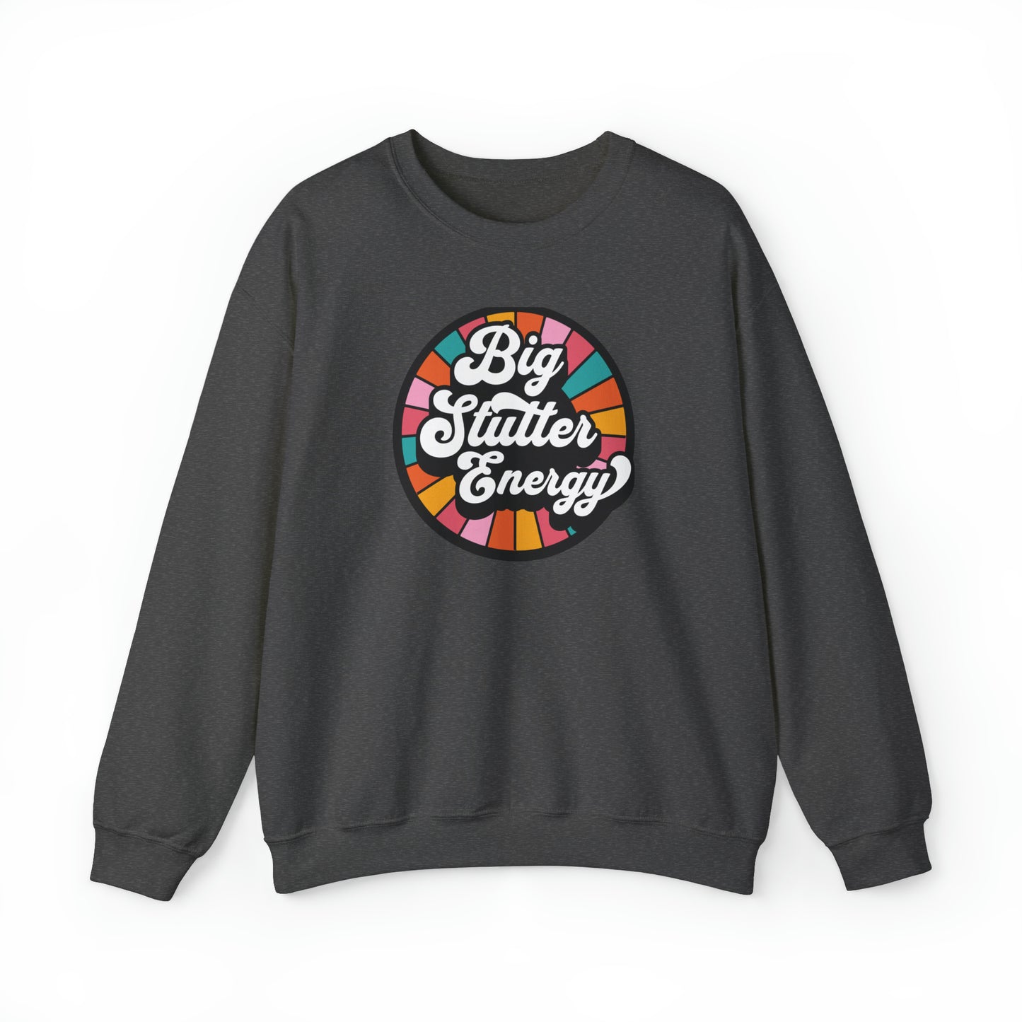 Big Stutter Energy Funny Retro Stuttering Crewneck Sweatshirt