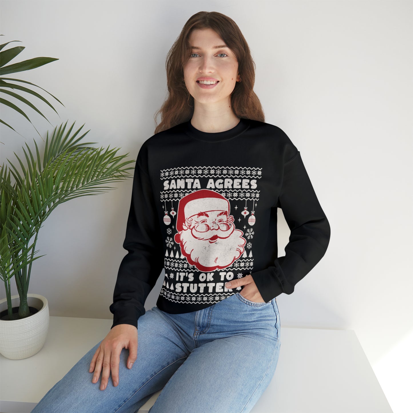 Santa Agrees It's OK to Stutter Ugly Christmas Sweatshirt